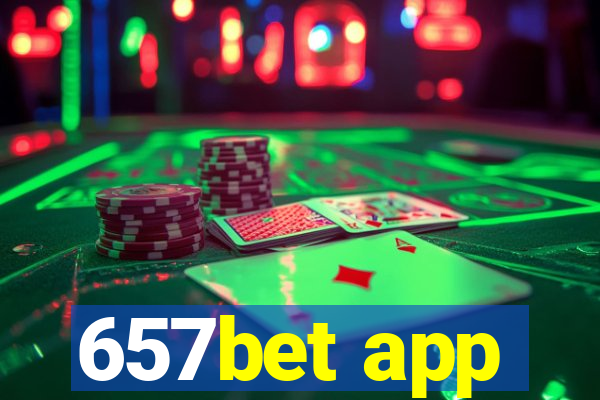 657bet app